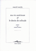 Ma vie antérieure et le destin de solitude